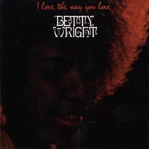 Vinile I Love The Way You Love Betty Wright