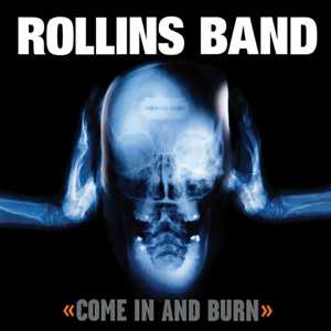 CD Come In And Burn Rollins Band