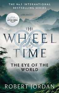 Libro in inglese The Eye Of The World: Book 1 of the Wheel of Time (Now a major TV series) Robert Jordan