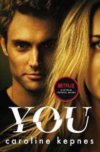 Libro in inglese You: a completely addictive serial killer thriller! Now a major Netflix series Caroline Kepnes
