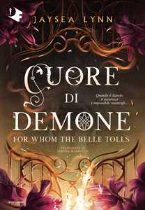 Libro Cuore di demone. For whom the belle tolls Jaysea Lynn