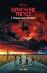 Libro Stranger Things. Stagione due. Il romanzo ufficiale