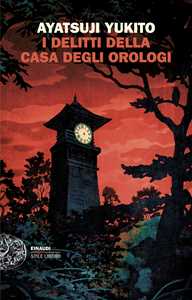 Libro I delitti della casa degli orologi Yukito Ayatsuji