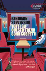 Libro Tutti su questo treno sono sospetti Benjamin Stevenson