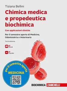 Libro Chimica medica e propedeutica biochimica con applicazioni cliniche. Con e-book Tiziana Bellini