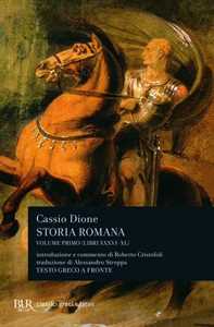 Libro Storia romana. Testo greco a fronte. Vol. 1: Libri 36-40 Cassio Dione