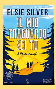 Libro Il mio traguardo sei tu. A photo finish Elsie Silver