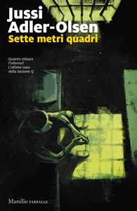 Libro Sette metri quadri. I casi della Sezione Q. Vol. 10 Jussi Adler-Olsen