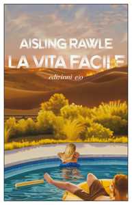 Libro La vita facile Aisling Rawle