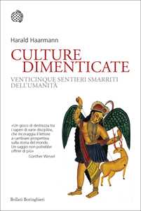 Libro Culture dimenticate. Venticinque sentieri smarriti dell'umanità Harald Haarmann