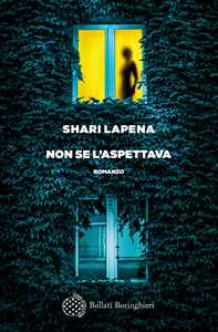 Libro Non se l'aspettava Shari Lapena