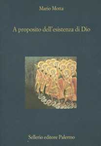 Libro A proposito dell'esistenza di Dio Mario Motta