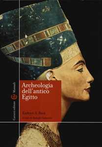 Libro Archeologia dell'antico Egitto Kathryn A. Bard