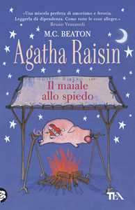Libro Il maiale allo spiedo. Agatha Raisin M. C. Beaton
