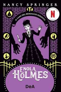 Libro Il caso del messaggio perduto. Enola Holmes. Vol. 5 Nancy Springer