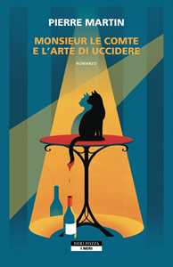 Libro Monsieur le comte e l'arte di uccidere Pierre Martin
