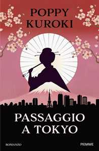 Libro Passaggio a Tokyo Poppy Kuroki