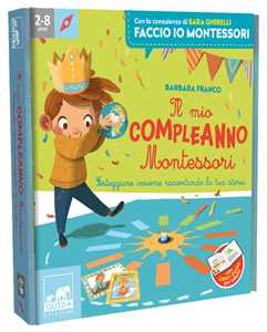 Libro Il mio compleanno Montessori. Ediz. a colori. Con 7 cornici. Con corona della Terra. Con tabellone Barbara Franco