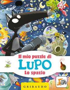 Libro Lo spazio. Il mio puzzle di Lupo. Amico Lupo. Ediz. a colori. Con puzzle Éléonore Thuillier Orianne Lallemand