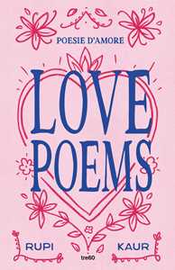 Libro Love poems. Poesie d'amore Rupi Kaur
