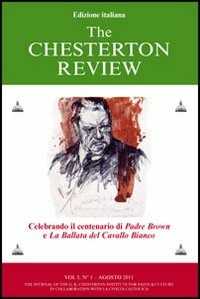 Libro The Chesterton review. Vol. 1: Celebrando il centenario di Padre Brown e La ballata del Cavallo Bianco.