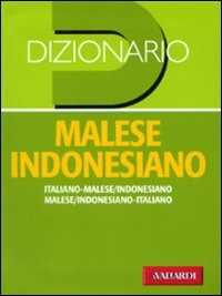Libro Dizionario malese indonesiano. Italiano-malese indonesiano, malese indonesiano-italiano