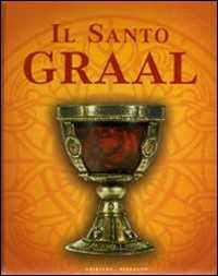 Libro Il santo Graal. Ediz. illustrata Franjo Terhart