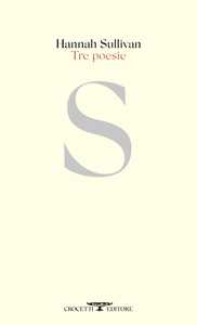Libro Tre poesie Hannah Sullivan