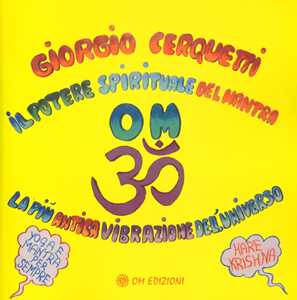 Libro Il potere spirituale del mantra Om. La più antica vibrazione dell'universo Giorgio Cerquetti