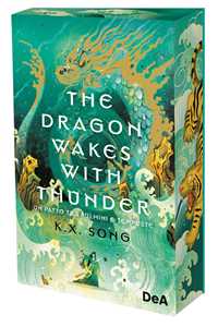 Libro The dragon wakes with thunder. Un patto tra fulmini e tempeste. Booklover approved K. X. Song
