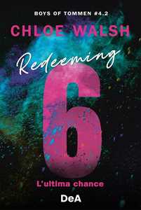 Libro Boys of Tommen. Redeeming 6. L'ultima chance. Vol. 4/2 Chloe Walsh
