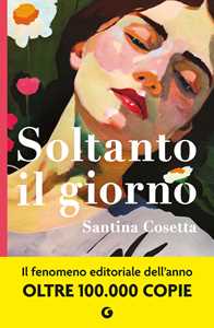 Libro Soltanto il giorno Santina Cosetta