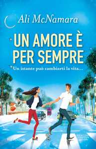 Libro Un amore è per sempre Ali McNamara