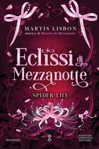 Libro Eclissi di mezzanotte. Spider Lily Martis Lisbon
