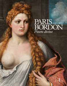 Libro Paris Bordon. Pittore divino 1500-1571. Ediz. a colori 