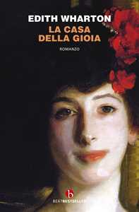 Libro La casa della gioia Edith Wharton