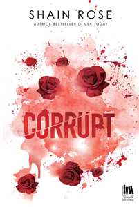 Libro Corrupt. Ediz. italiana Shain Rose