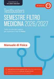 Libro Testbusters. Manuale di fisica. Semestre filtro 2026/2027