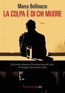 Libro La colpa è di chi muore Marco Bellinazzo