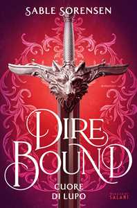 Libro Dire bound. Cuore di lupo Sable Sorensen