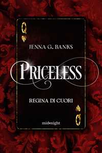 Libro Priceless. Regina di cuori Jenna G. Banks